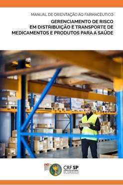 imagem da notícia Manual de Orientação ao Farmacêutico - Gerenciamento de Risco em Distribuição e Transporte de Medicamentos e Produtos para a Saúde